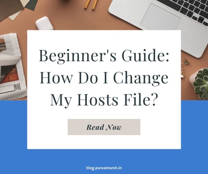 Beginner's Guide: How Do I Change My Hosts File?