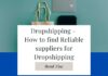 Dropshipping – How to find Reliable suppliers for Dropshipping Dropshipping - How to find Reliable suppliers for Dropshipping