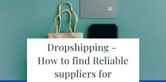 Dropshipping – How to find Reliable suppliers for Dropshipping Dropshipping - How to find Reliable suppliers for Dropshipping