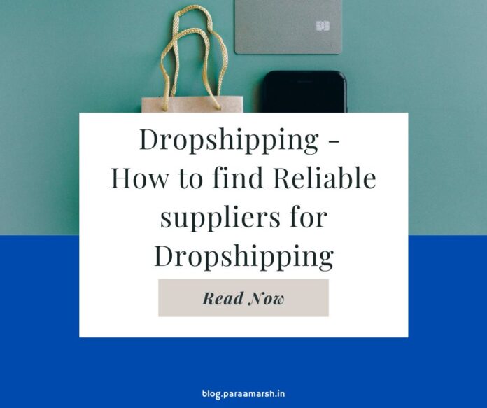 Dropshipping - How to find Reliable suppliers for Dropshipping