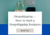 Dropshipping – How to start a Dropshipping Business Dropshipping – How to start a Dropshipping Business