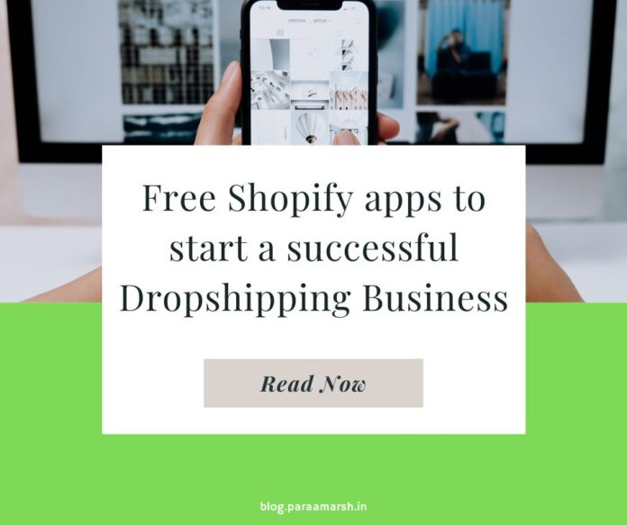Free Shopify apps to start a successful Dropshipping Business