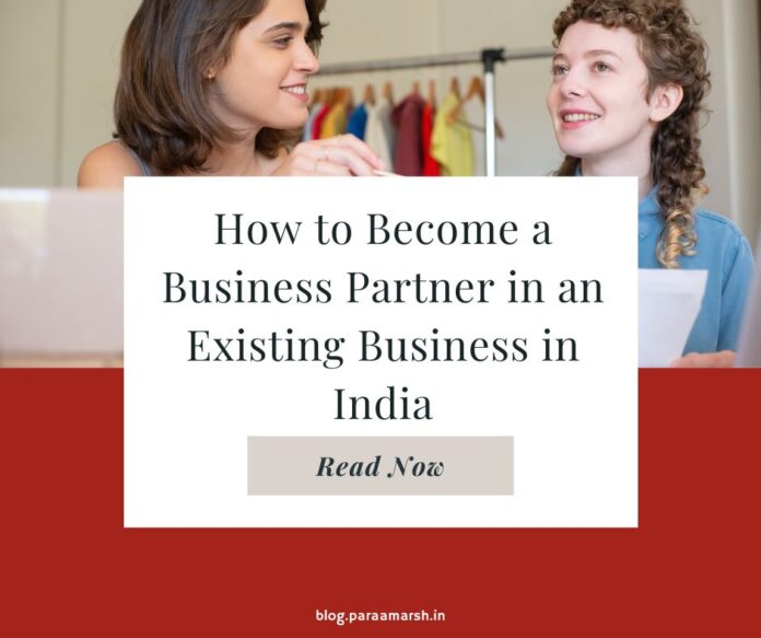 How to Become a Business Partner in an Existing Business in India