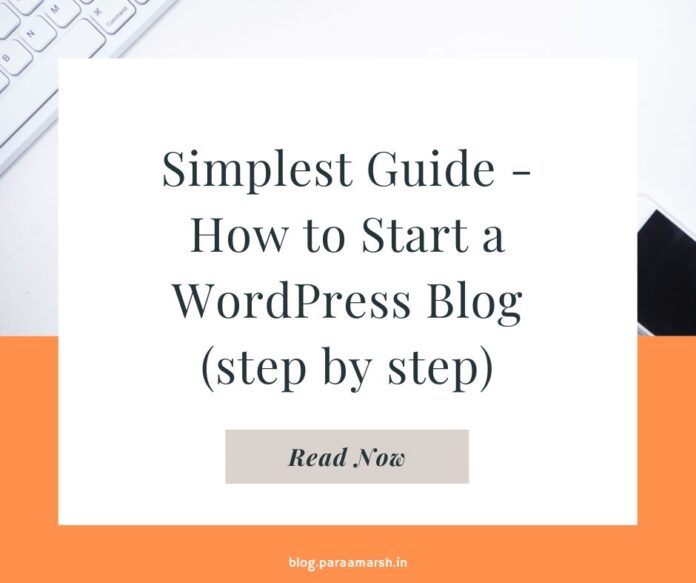 Simplest Guide - How to Start a WordPress Blog (step by step)