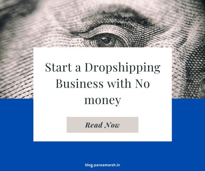 Start a Dropshipping Business with No money